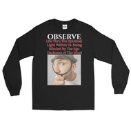 “Be an Observer of Life” Men’s Long Sleeve Shirt